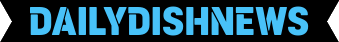 dailydishnews